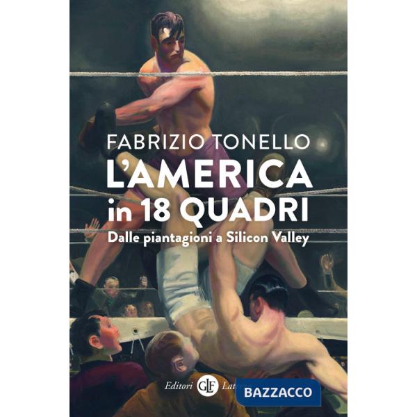America in 18 quadri. Dalle piantagioni a Silicon Valley (L')