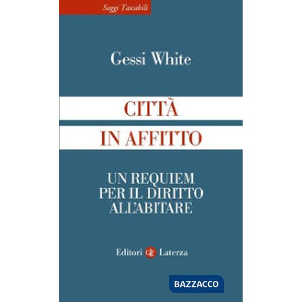 Città in affitto. Un requiem per il diritto all'abitare