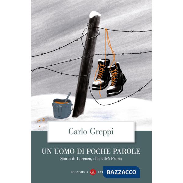 Uomo di poche parole. Storia di Lorenzo, che salvò Primo (Un)