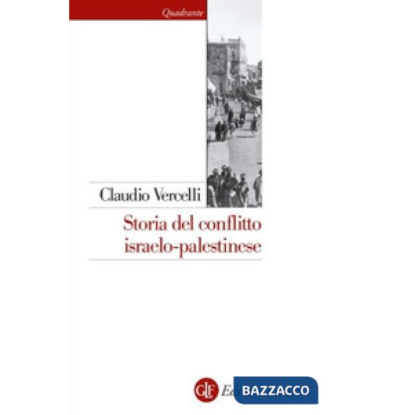 Storia del conflitto israelo-palestinese. Nuova ediz.