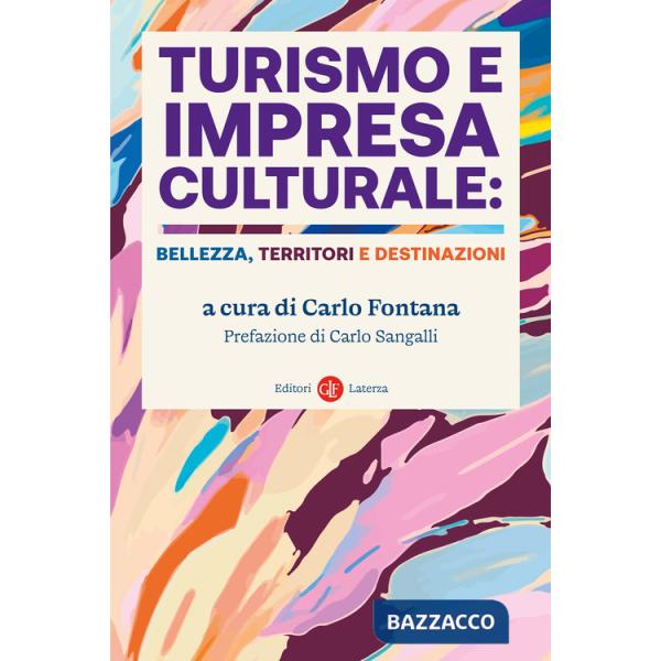 Turismo e impresa culturale: bellezza, territori e destinazioni