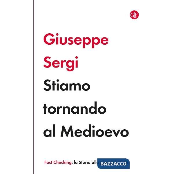 Stiamo tornando al Medioevo