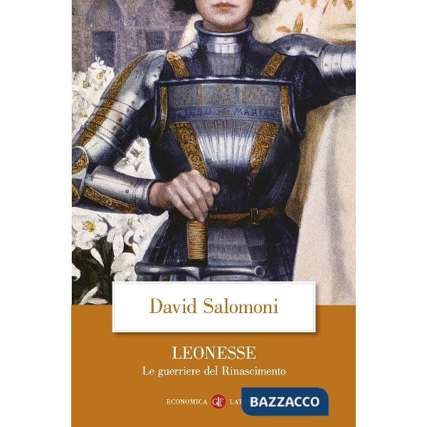 Leonesse. Le guerriere del Rinascimento