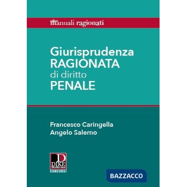 Giurisprudenza ragionata di diritto penale