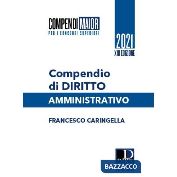 Compendio di diritto amministrativo. Ediz. maior