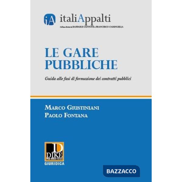 Le gare pubbliche. Guida alle fasi di formazione dei contratti pubblici