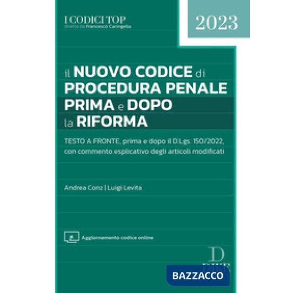 Il nuovo codice di procedura penale prima e dopo la riforma