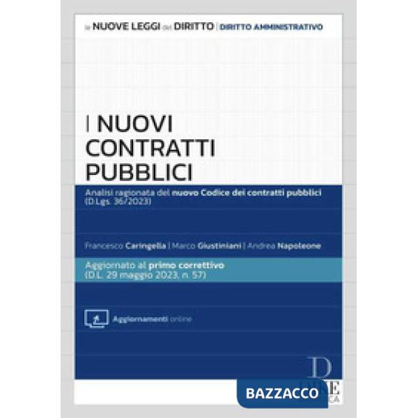 I nuovi contratti pubblici. Analisi ragionata del nuovo codice dei contratti pubblici (d.lgs. 36/2023)