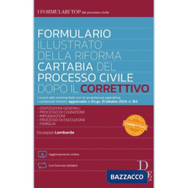 Formulario illustrato della riforma Cartabia del Processo Civile dopo il Correttivo. Con formule editabili