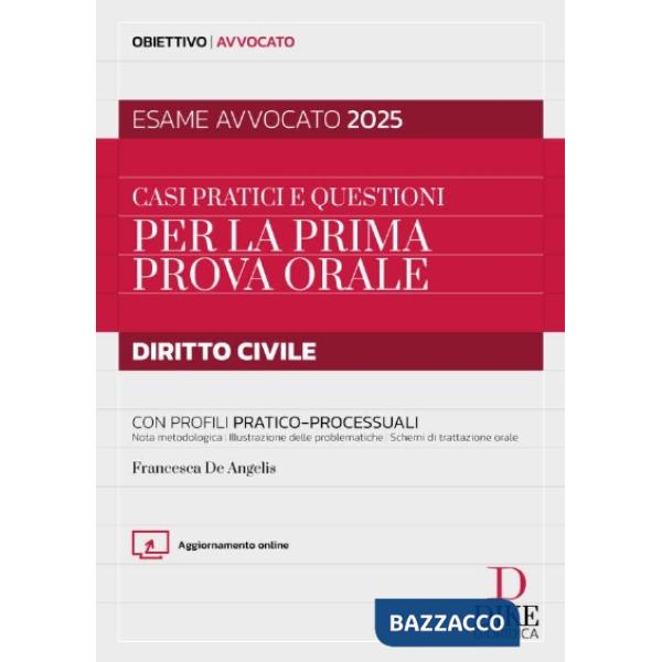 Casi pratici e questioni Prima Prova Orale Diritto Civile