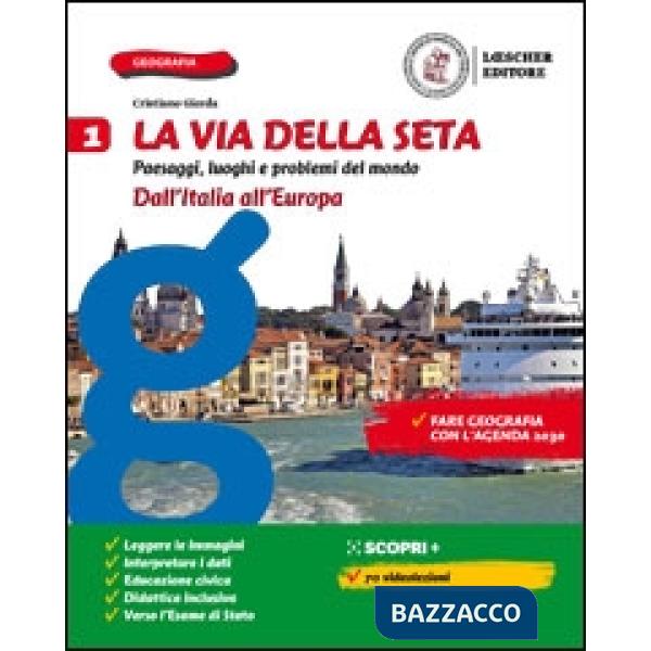 LA VIA DELLA SETA. DALL'ITALIA ALL'EUROPA + ATLANTE + LE REGIONI D'ITA