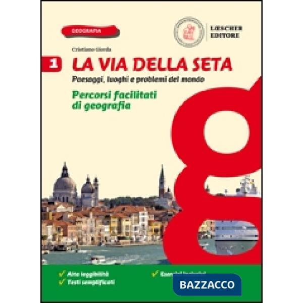 LA VIA DELLA SETA. PERCORSI FACILITATI DI GEOGRAFIA 1