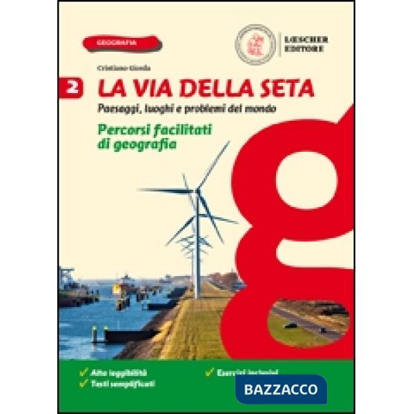 LA VIA DELLA SETA. PERCORSI FACILITATI DI GEOGRAFIA 2