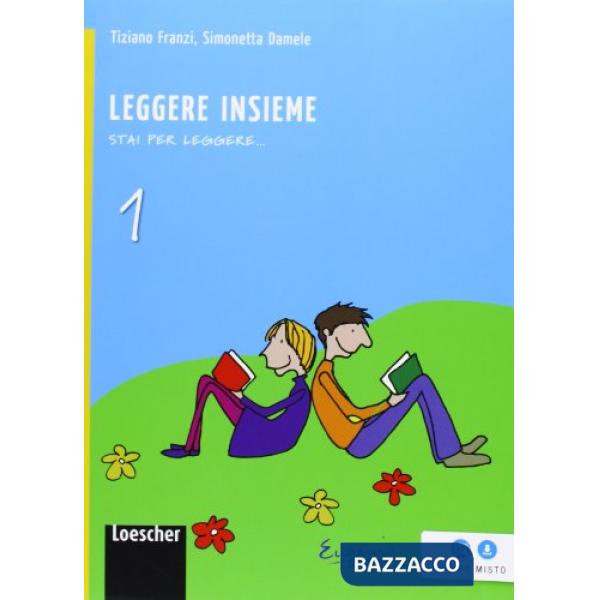 STAI PER LEGGERE LEGGERE INSIEME V. 1