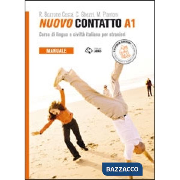 Nuovo Contatto. Corso di lingua e civiltà italiana per stranieri. Manuale A1