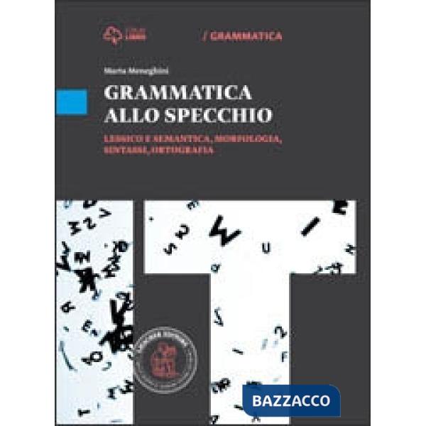GRAMMATICA ALLO SPECCHIO LESSICO