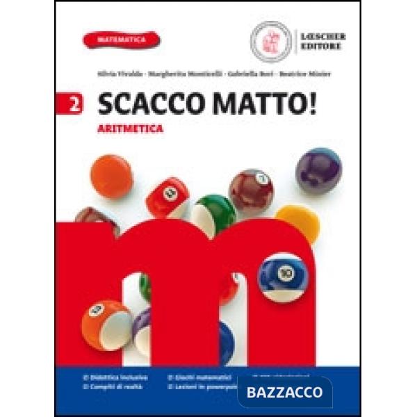 SCACCO MATTO! V. 2 ARITIMETICA + GEOMETRIA