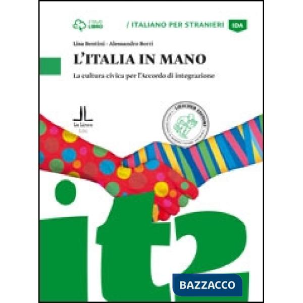 Italia in mano. La cultura civica per l'Accordo di integrazione. Livello A2