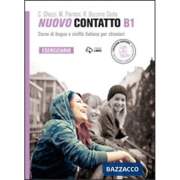 Nuovo Contatto. Corso di lingua e civiltà italiana per stranieri. Eserciziario. Livello B1