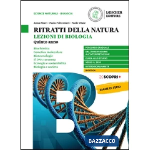 RITRATTI DELLA NATURA LEZIONI DI BIOLOGIA VOLUME - QUINTO ANNO