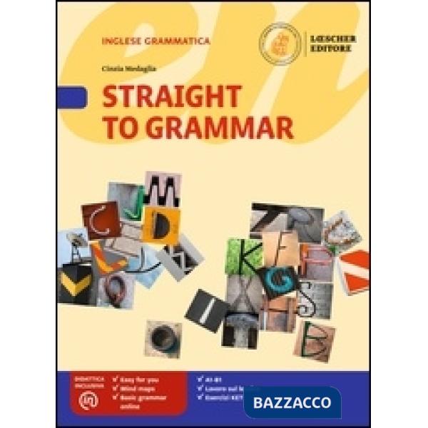 STRAIGHT TO GRAMMAR