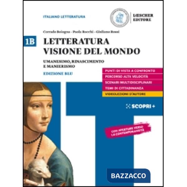 LETTERATURA VISIONE DEL MONDO 1B. UMANESIMO, RINASCIMENTO, MANIERISMO