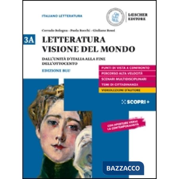 LETTERATURA VISIONE DEL MONDO 3A. DALL'UNITA D'ITALIA ALLA FINE DELL'O