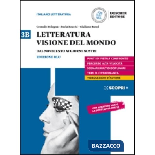 LETTERATURA VISIONE DEL MONDO 3B. DAL NOVECENTO AI GIORNI NOSTRI
