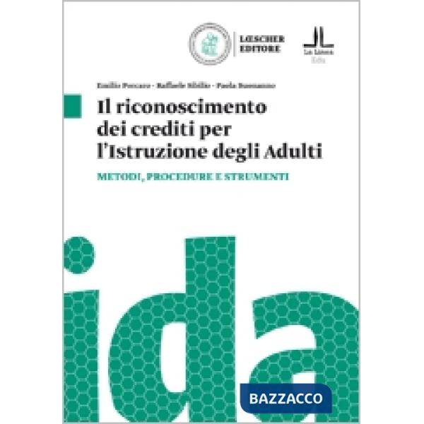 Il riconoscimento dei crediti per l'istruzione degli adulti. Metodologie e strumenti per la certificazione dei crediti