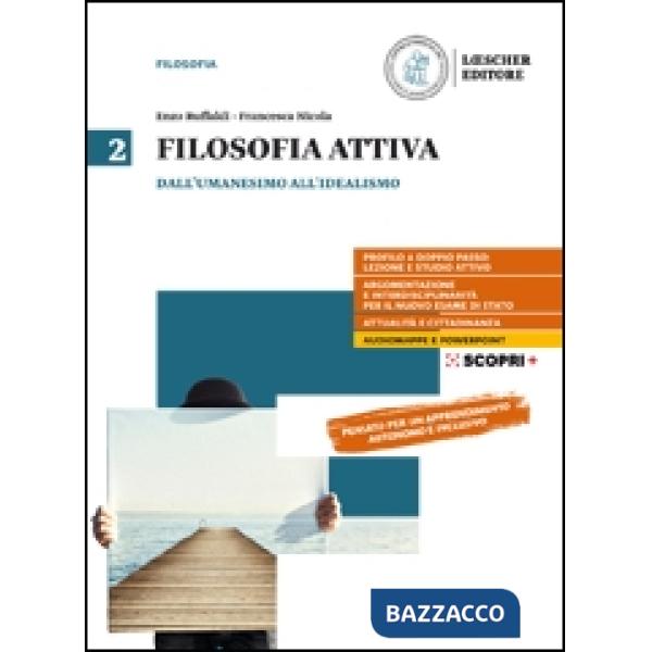 FILOSOFIA ATTIVA 2. DALL'UMANESIMO ALL'IDEALISMO