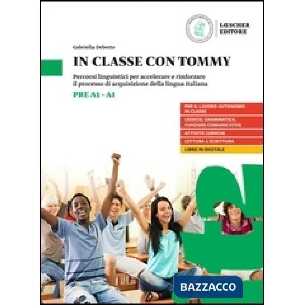 IN CLASSE CON TOMMY IN CLASSE CON TOMMY (LIVELLO PRE A1 - A1)
