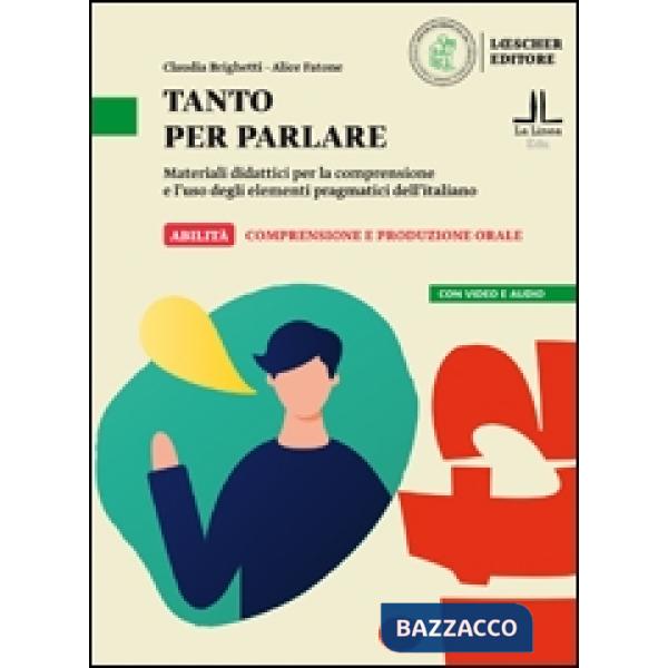 Tanto per parlare. Materiali didattici per la comprensione e l'uso degli elementi pragmatici dell'italiano (A2-B1)