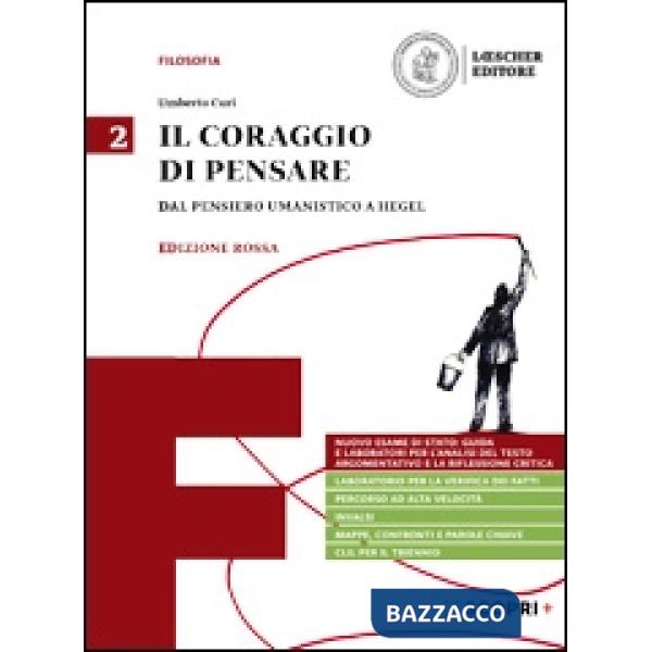 IL CORAGGIO DI PENSARE 2. DAL PENSIERO UMANISTICO A HEGEL