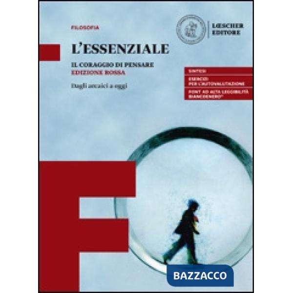 IL CORAGGIO DI PENSARE L'ESSENZIALE