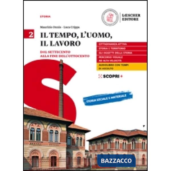 IL TEMPO, L'UOMO, IL LAVORO 2. DAL SETTECENTO ALLA FINE DELL'OTTOCENTO