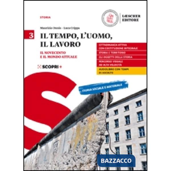 IL TEMPO, L'UOMO, IL LAVORO 3. IL NOVECENTO E IL MONDO ATTUALE