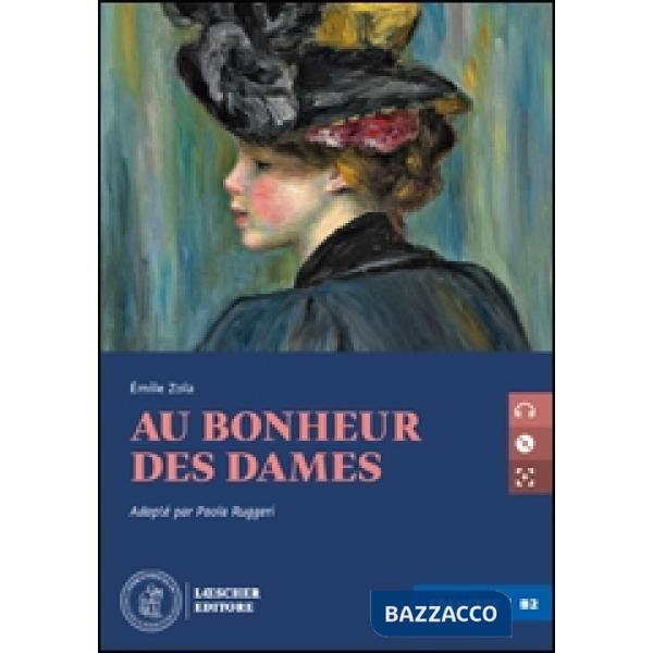 AU BONHEUR DES DAMES LIVELLO B2 + CD MP3