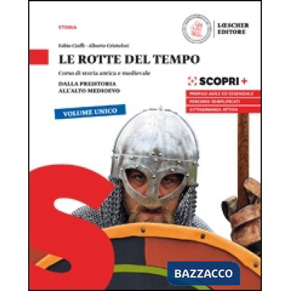 LE ROTTE DEL TEMPO DALLA PREISTORIA ALL'ALTO MEDIOEVO