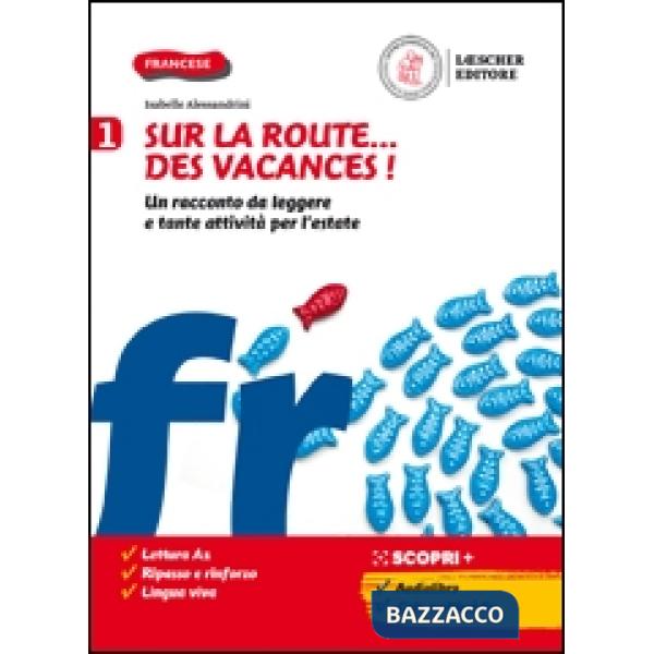 Sur la route...des vacances! Un racconto da leggere e tante attività per l'estate. Per la Scuola media