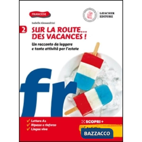 Sur la route...des vacances! Un racconto da leggere e tante attività per l'estate. Per la Scuola media