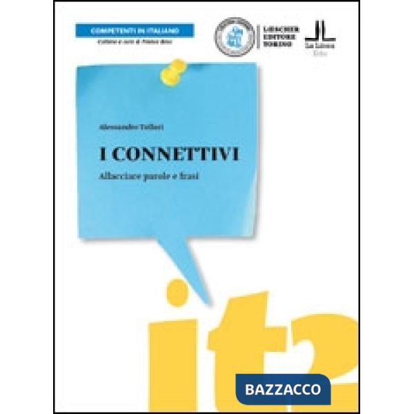 I connettivi. Allacciare parole e frasi