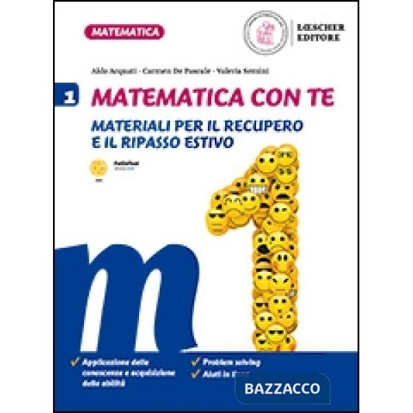Matematica con te. Materiali per il recupero e il ripasso estivo. Per la Scuola media