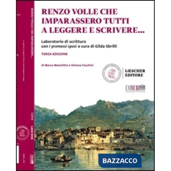 I PROMESSI SPOSI RENZO VOLLE CHE IMPARASSERO TUTTI A LEGGERE E SCRIVER