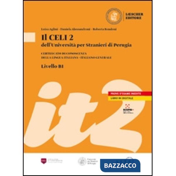 Il Celi dell'Università per Stranieri di Perugia. Certificato di conoscenza della lingua italiana. Italiano generale. CELI 2 (B1