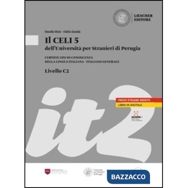 Il CELI dell'Università per Stranieri di Perugia. Certificato di conoscenza della lingua italiana. Italiano generale. CELI 5 (C2