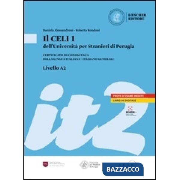 Il Celi dell'Università per Stranieri di Perugia. Certificato di conoscenza della lingua italiana - Italiano generale. CELI 1 (A