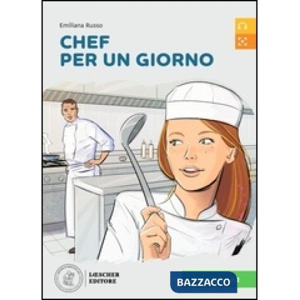 Chef per un giorno. Livello A2. Letture graduate di italiano per stranieri