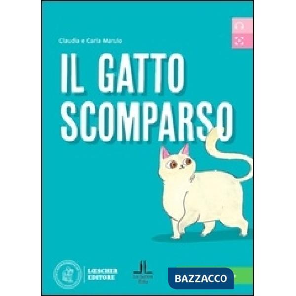 Il gatto scomparso. Letture graduate di italiano per stranieri. Livello A1