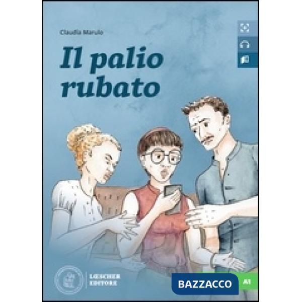 Il palio rubato. Letture graduate di italiano per stranieri. Livello A1