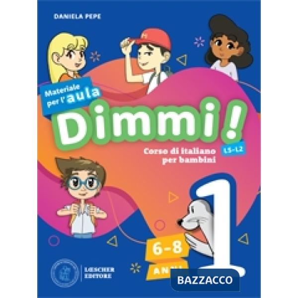Dimmi! Corso di italiano per bambini. 6-8 anni. Guida